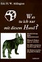 Eric H.W. Aldington "Was tu ich nur mit diesem Hund ?"